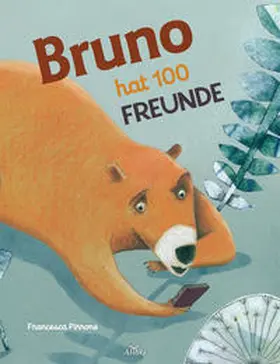 Pirrone |  Bruno hat 100 Freunde | Buch |  Sack Fachmedien