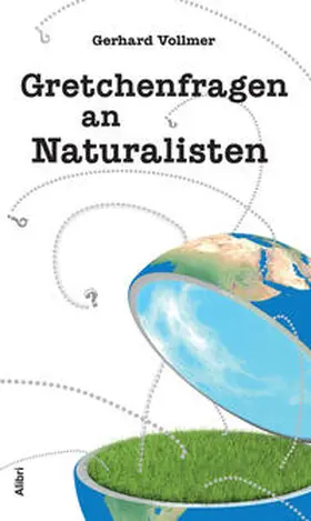 Vollmer |  Gretchenfragen an Naturalisten | Buch |  Sack Fachmedien