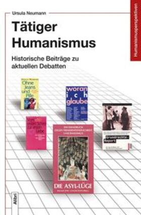 Neumann / Groschopp |  Neumann, U: Tätiger Humanismus | Buch |  Sack Fachmedien