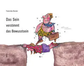 Becker |  Das Sein verstimmt das Bewusstsein | Buch |  Sack Fachmedien