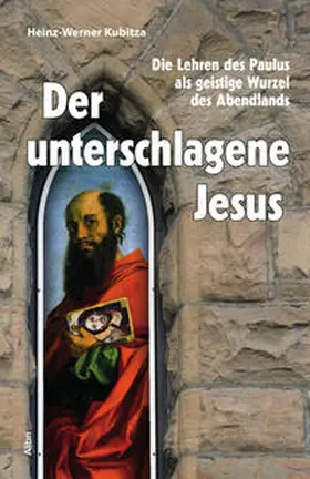 Kubitza |  Der unterschlagene Jesus | Buch |  Sack Fachmedien