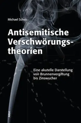 Scholz |  Antisemitische Verschwörungstheorien | Buch |  Sack Fachmedien