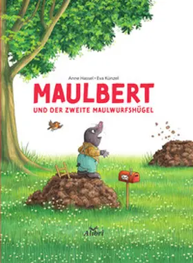 Hassel |  Maulbert und der zweite Maulwurfshügel | Buch |  Sack Fachmedien