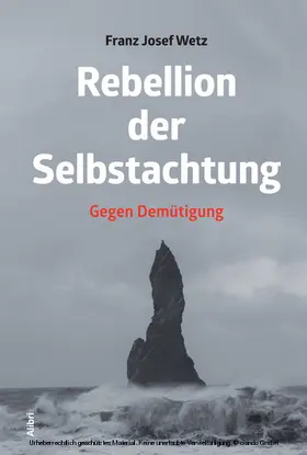 Wetz |  Rebellion der Selbstachtung | eBook | Sack Fachmedien