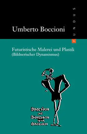 Boccioni / Schmidt-Burkhardt |  Futuristische Malerei und Plastik | Buch |  Sack Fachmedien