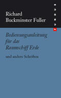 Krausse / Fuller |  Bedienungsanleitung für das Raumschiff Erde und andere Schriften | Buch |  Sack Fachmedien