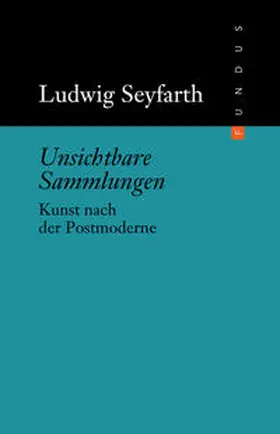 Seyfarth |  Unsichtbare Sammlungen | Buch |  Sack Fachmedien