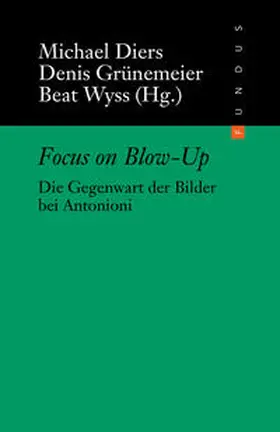 Diers / Wyss / Grünemeier |  Focus on Blow-Up | Buch |  Sack Fachmedien