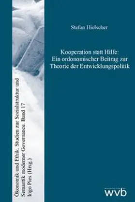Hielscher |  Kooperation statt Hilfe: Ein ordonomischer Beitrag zur Theorie der Entwicklungspolitik | Buch |  Sack Fachmedien