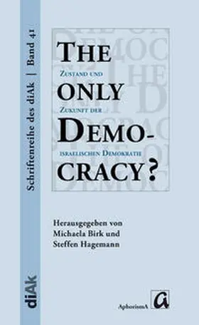 Birk / Hagemann |  The only Democracy? | Buch |  Sack Fachmedien