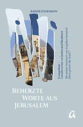Stuhlmann |  Beherzte Worte aus Jerusalem | Buch |  Sack Fachmedien
