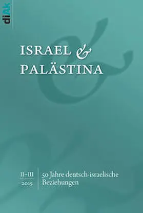 Deutsch-Israelischer Arbeitskreis für Frieden im Nahen Osten (diAk) e.V |  50 Jahre deutsch-israelische Beziehungen | Buch |  Sack Fachmedien