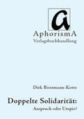 Biestmann-Kotte / Zimmer-Winkel |  Doppelte Solidarität: Anspruch oder Utopie? | Buch |  Sack Fachmedien