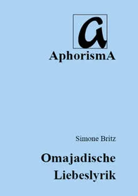 Britz / Zimmer-Winkel |  Omajadische Liebeslyrik | Buch |  Sack Fachmedien