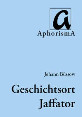 Büssow |  Geschichtsort Jaffator | Buch |  Sack Fachmedien