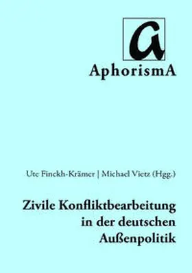Finckh-Krämer / Vietz |  Zivile Konfliktbearbeitung in der deutschen Außenpolitik | Buch |  Sack Fachmedien