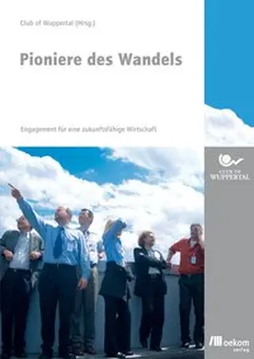 Club of Wuppertal |  Pioniere des Wandels | Buch |  Sack Fachmedien