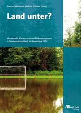 Schuchardt / Schirmer |  Land unter? | Buch |  Sack Fachmedien