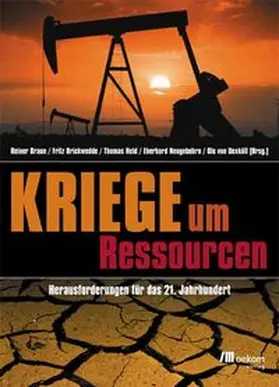 Braun / Brickwedde / Held |  Kriege um Ressourcen | Buch |  Sack Fachmedien