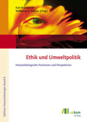 Bruckmeier / Serbser |  Ethik und Umweltpolitik | Buch |  Sack Fachmedien