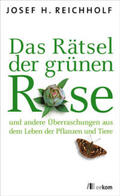 Reichholf |  Das Rätsel der grünen Rose | Buch |  Sack Fachmedien