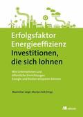 Gege / Heib |  Erfolgsfaktor Energieeffizienz - Investitionen, die sich lohnen | eBook | Sack Fachmedien