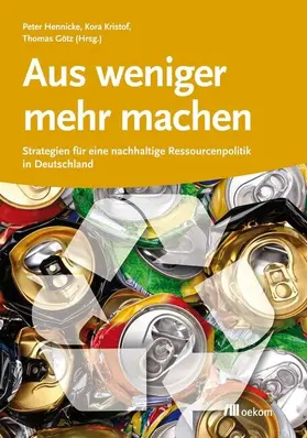 Hennicke / Kristof / Götz |  Aus weniger mehr machen | eBook | Sack Fachmedien