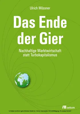 Moessner |  Das Ende der Gier | eBook | Sack Fachmedien