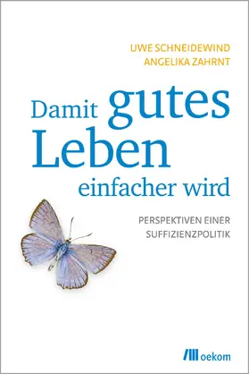 Schneidewind / Zahrnt |  Damit gutes Leben einfacher wird | Buch |  Sack Fachmedien
