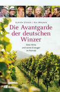 Steger / Wagner |  Die Avantgarde der deutschen Winzer | eBook | Sack Fachmedien