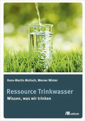 Mulisch / Winter |  Ressource Trinkwasser | eBook | Sack Fachmedien