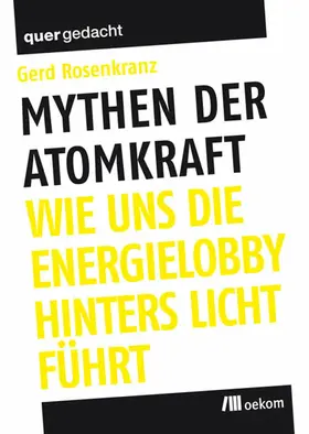 Rosenkranz / Heinrich-Böll-Stiftung |  Mythen der Atomkraft | eBook | Sack Fachmedien
