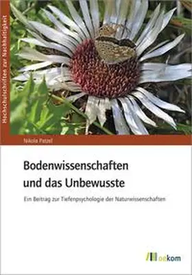 Patzel | Bodenwissenschaften und das Unbewusste | Buch | 978-3-86581-726-6 | www.sack.de
