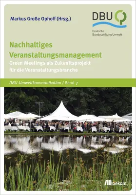 Große Ophoff | Nachhaltiges Veranstaltungsmanagement | Buch | 978-3-86581-783-9 | www.sack.de