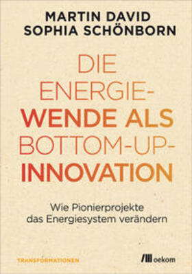 David / Schönborn |  Die Energiewende als Bottom-up-Innovation | Buch |  Sack Fachmedien