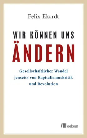 Ekardt | Wir können uns ändern | Buch | 978-3-86581-842-3 | www.sack.de