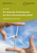 Keller |  Die deutsche Windindustrie auf dem internationalen Markt | eBook | Sack Fachmedien