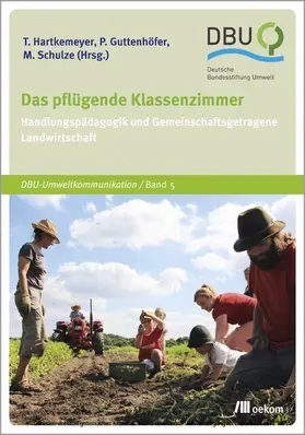 Hartkemeyer / Guttenhöfer / Schulze |  Das pflügende Klassenzimmer | eBook | Sack Fachmedien