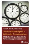 Reisch / Bietz |  Zeit fu¨r Nachhaltigkeit – Zeiten der Transformation | eBook | Sack Fachmedien
