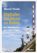 Thiede |  Digitaler Turmbau zu Babel | eBook | Sack Fachmedien