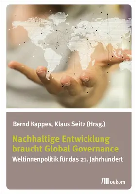 Kappes / Seitz |  Nachhaltige Entwicklung braucht Global Governance | eBook | Sack Fachmedien