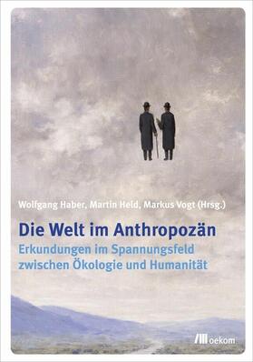 Haber / Held / Vogt | Die Welt im Anthropozän | E-Book | sack.de