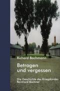 Bachmann |  Betrogen und vergessen | Buch |  Sack Fachmedien