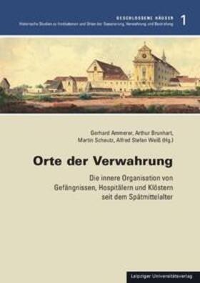 Ammerer / Brunhart / Scheutz | Orte der Verwahrung | Buch | 978-3-86583-356-3 | sack.de