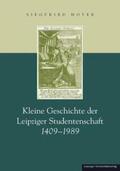 Hoyer |  Kleine Geschichte der Leipziger Studentenschaft 1409-1989 | Buch |  Sack Fachmedien