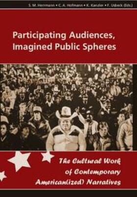 Herrmann / Hofmann / Kanzler |  Participating Audiences, Imagined Public Spheres | Buch |  Sack Fachmedien