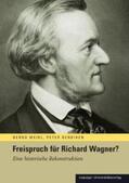 Weikl / Bendixen |  Freispruch für Richard Wagner? | Buch |  Sack Fachmedien