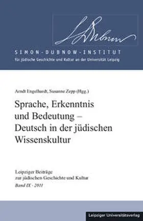 Engelhardt / Zepp |  Sprache, Erkenntnis und Bedeutung – Deutsch in der jüdischen Wissenskultur | Buch |  Sack Fachmedien