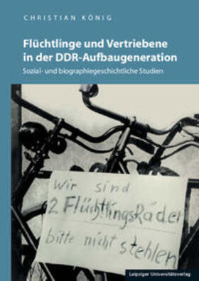 König | Flüchtlinge und Vertriebene in der DDR-Aufbaugeneration | Buch | 978-3-86583-862-9 | sack.de