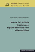 Sinner / Wieland |  Norma, ús i actituds lingüístiques. El paper del català en la vida quotidiana | Buch |  Sack Fachmedien